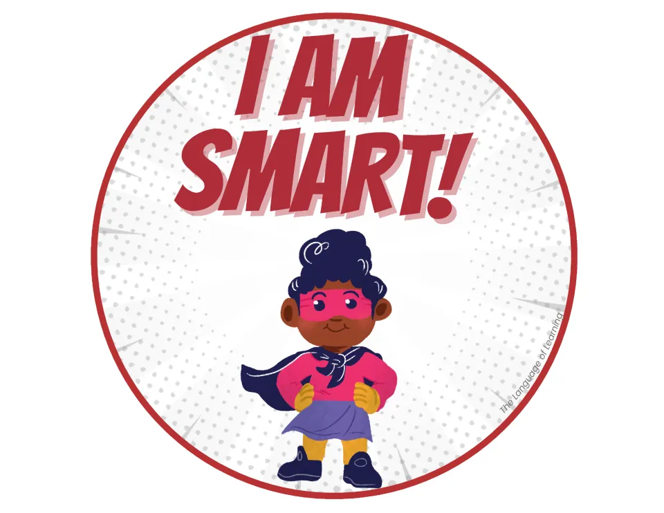 Self-belief affirmation: round sign reading "I am smart!" in red letters above a girl hero with a pink mask and navy cape