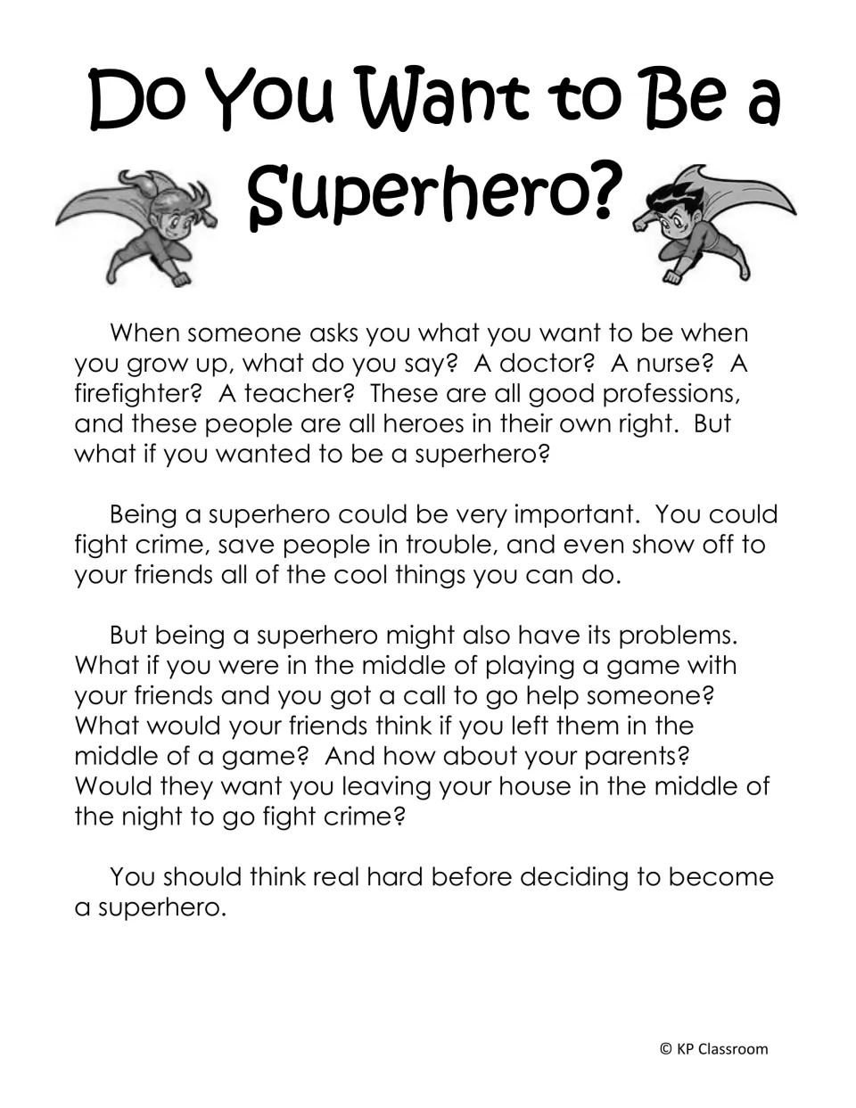 Reading passage, “Do You Want to Be a Superhero?”, explores helping others and interrupting time with friends