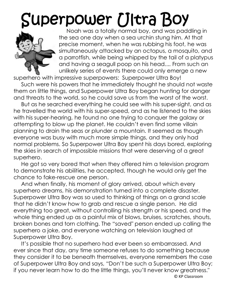 “Superpower Ultra Boy” story follows Noah as he ignores small tasks and fails at a televised rescue demonstration