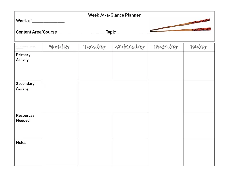 Week At-a-Glance Planner decorated with red chopsticks: plan daily primary and secondary activities, resources and notes