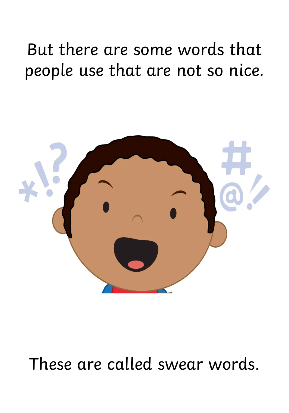 What swear words are: words people use that are not so nice, shown by a boy shouting with # @ ! symbols