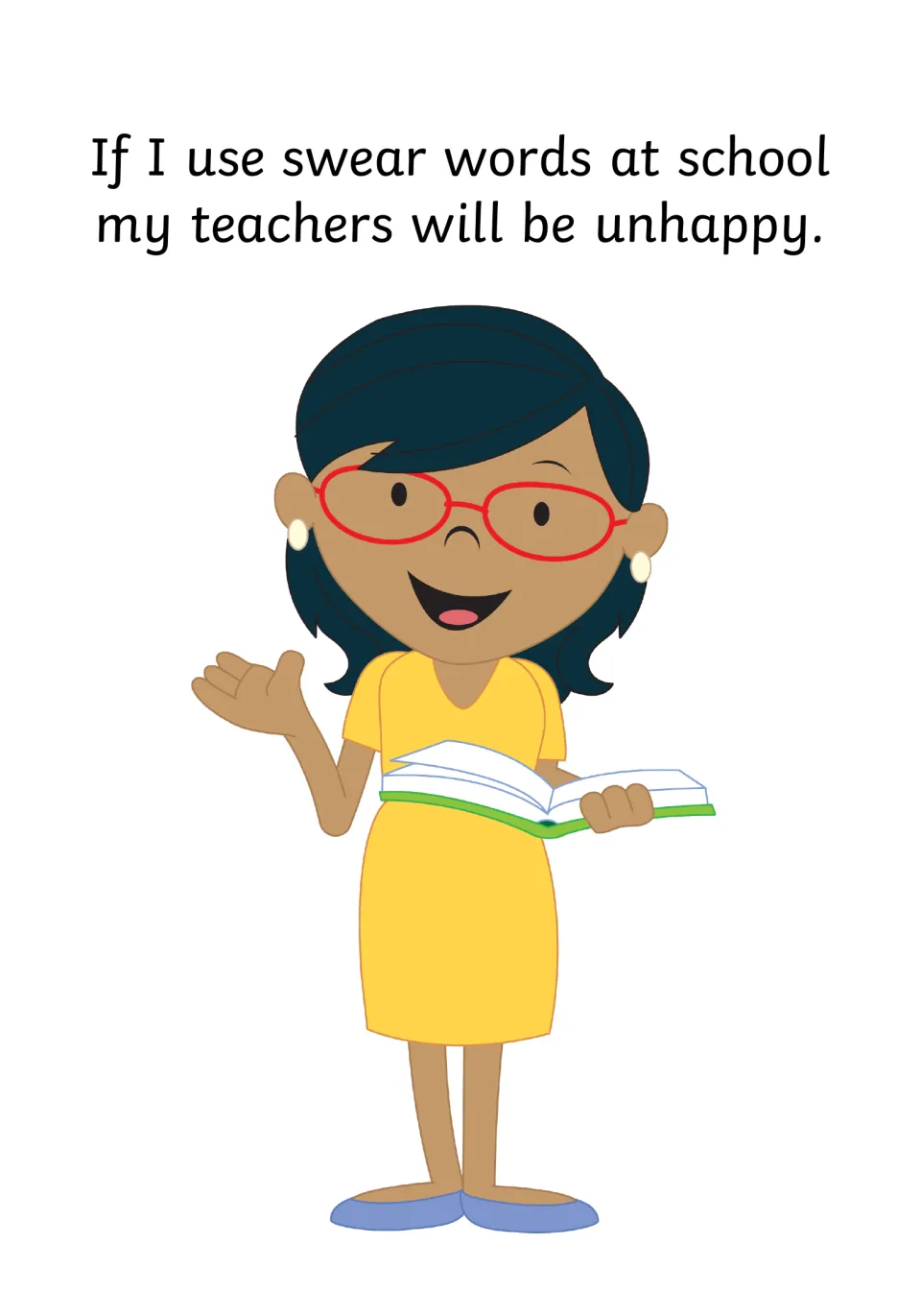 At school: 'If I use swear words at school my teachers will be unhappy' beside a smiling teacher with a book
