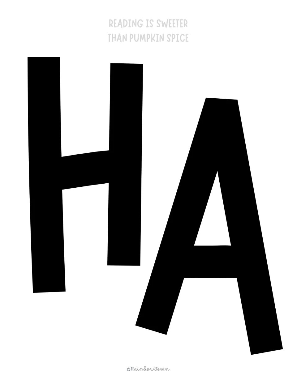 Bulletin board cut-out letters H and A continue the word THAN in the kit's fall reading display message.