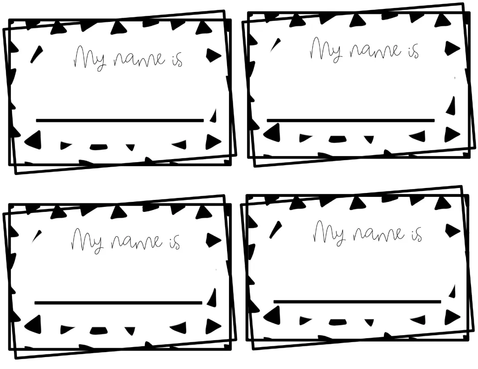 Student name tags: four black-and-white triangle-pattern tags with a script "My name is" and room to write a name