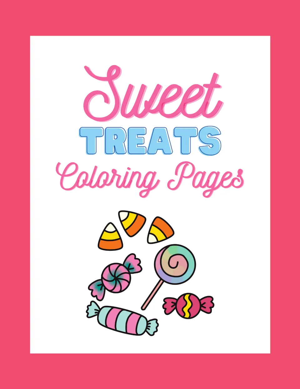 Sweet Treats Coloring Pages cover showing colored candy corn, a swirled lollipop and three wrapped candies as sample art