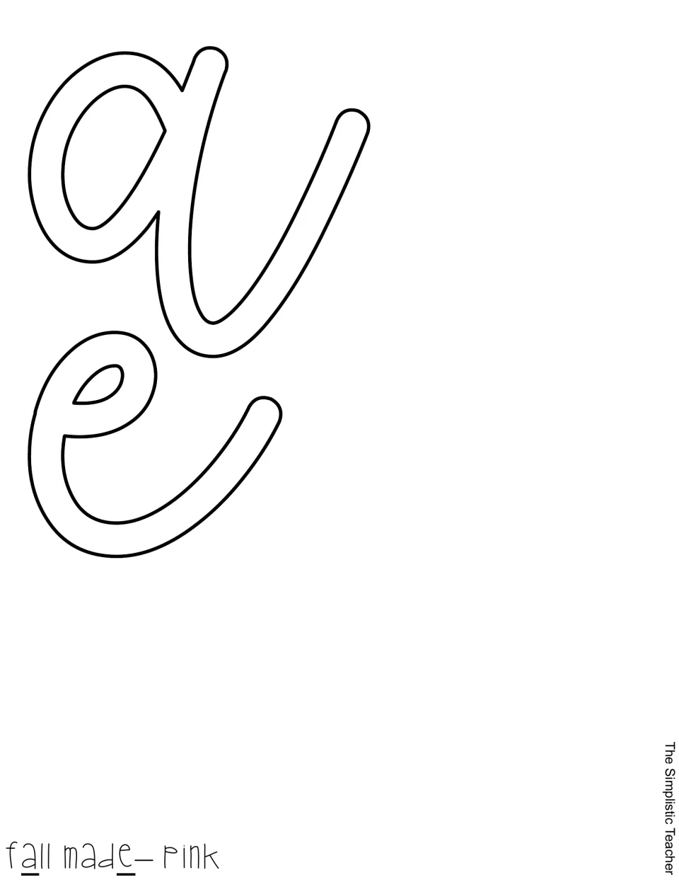 Outlined script a and e for “fall” and “made” in the classroom display message, labeled for pink paper