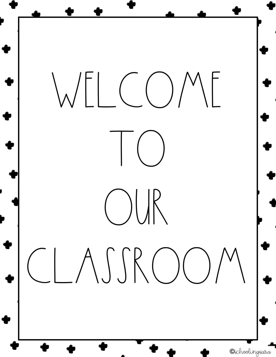 Welcome to Our Classroom poster in tall thin black capital letters set among scattered black plus signs