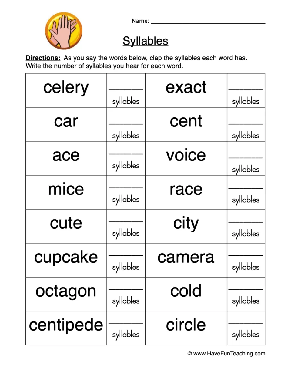 Syllables: students clap each of 16 words, such as celery, cupcake, octagon and centipede, and write the syllable count