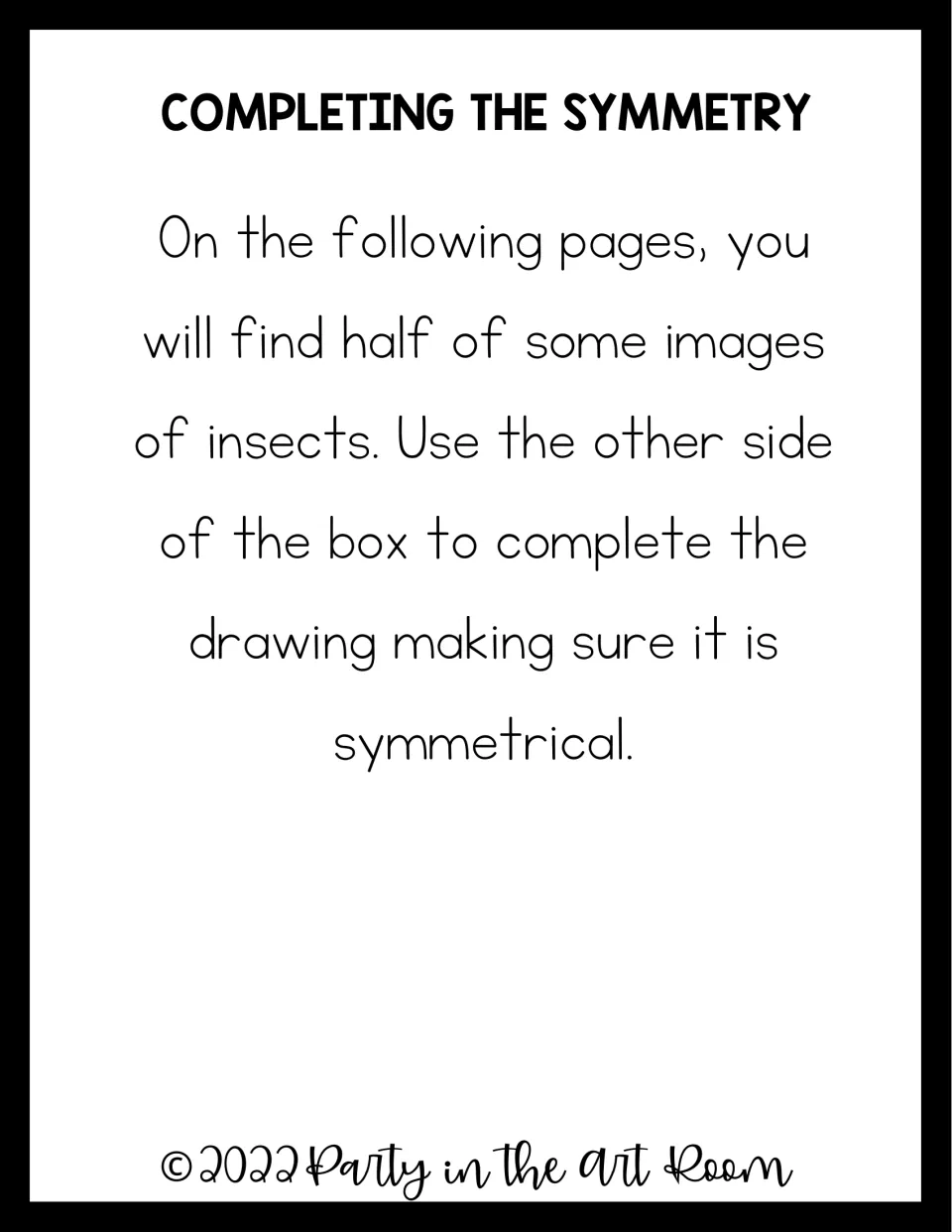 Completing the symmetry directions: students draw the missing half of each insect so the picture is symmetrical