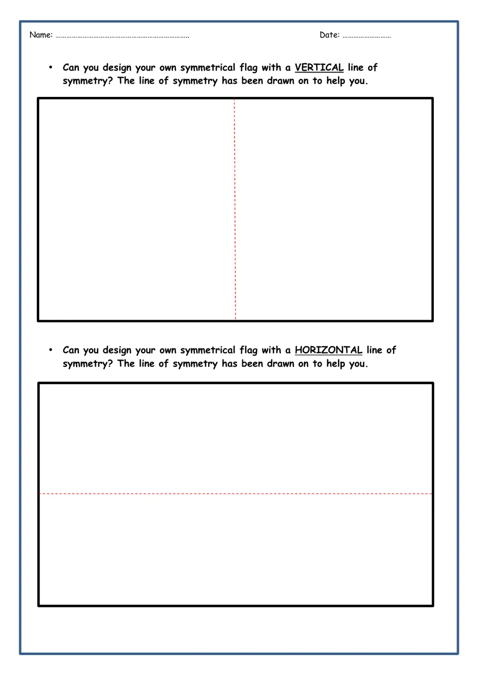 Design your own flag: students create one symmetrical flag on a vertical line of symmetry and one on a horizontal line