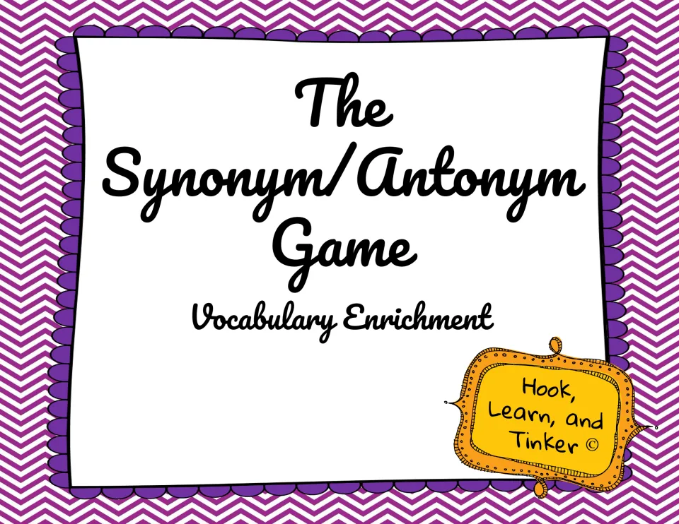 Cover of The Synonym/Antonym Game, labeled Vocabulary Enrichment and credited to Hook, Learn, and Tinker.