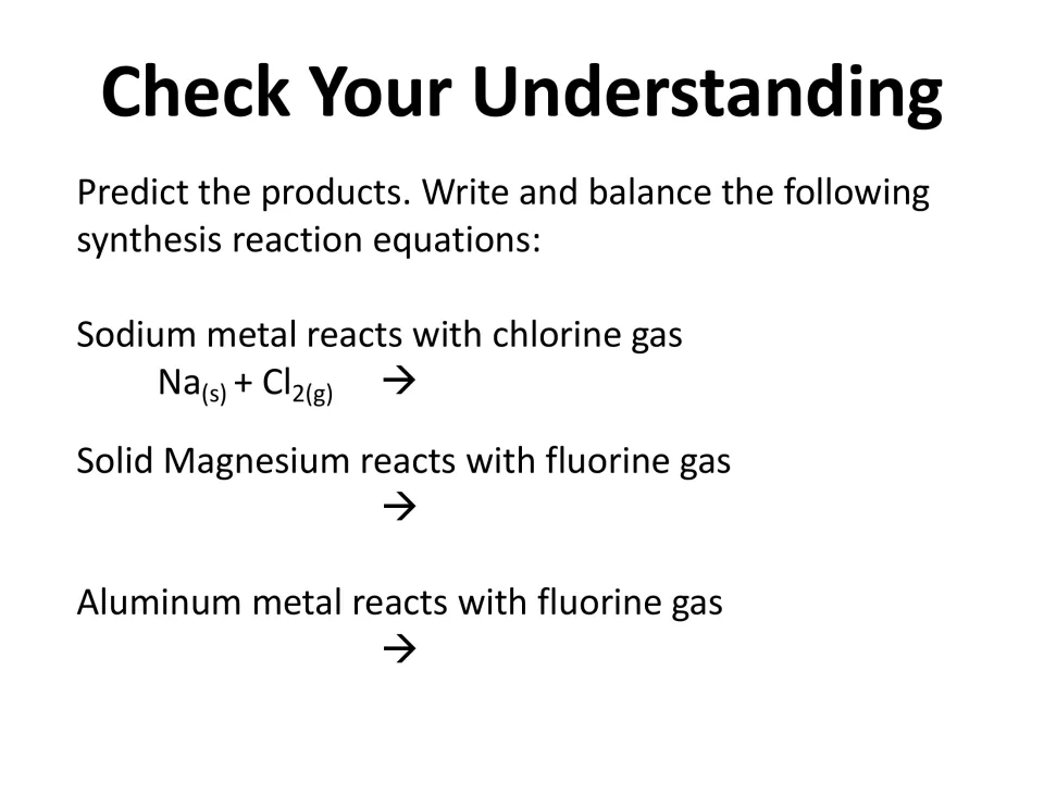 Check your understanding: students predict products and balance synthesis of Na, Mg and Al with chlorine or fluorine