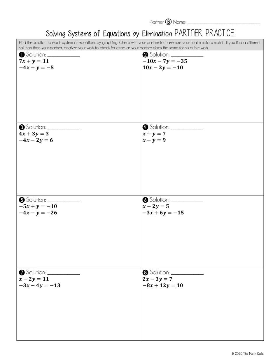 Partner B elimination practice: students solve 8 different linear systems, such as 7x + y = 11 and -4x - y = -5