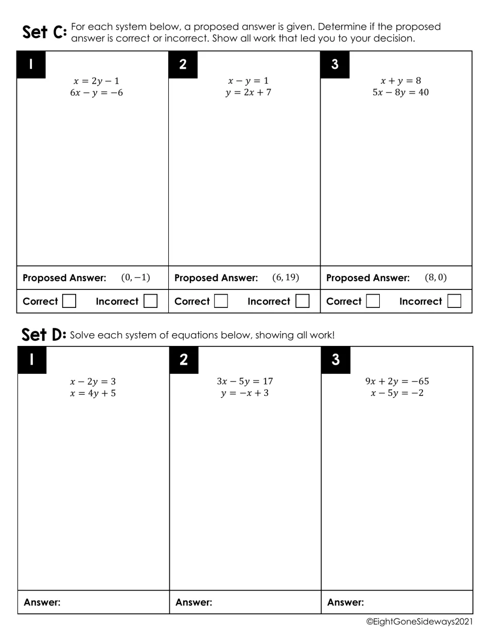 Systems of equations Sets C and D: students decide if proposed answers are correct, then solve three systems showing work