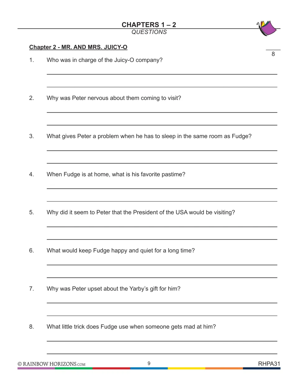 Chapter 2, Mr. and Mrs. Juicy-O: students answer 8 questions about the visitors, Fudge's tricks and the Yarbys' gift