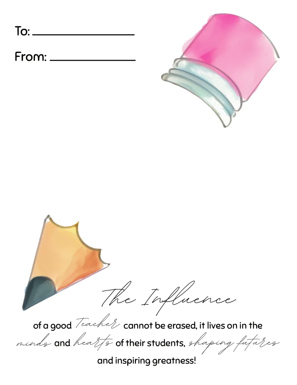 Teacher thank-you template: pencil eraser and tip with open space between, To/From lines and a quote on teacher influence