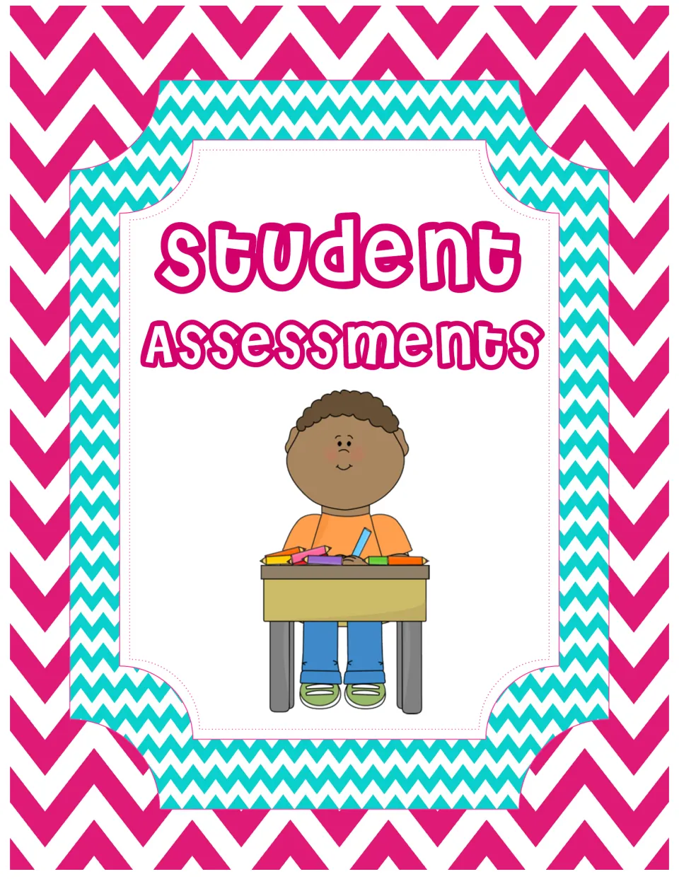 Student Assessments binder cover in pink and teal chevron, with a boy seated at a desk holding a pencil among crayons