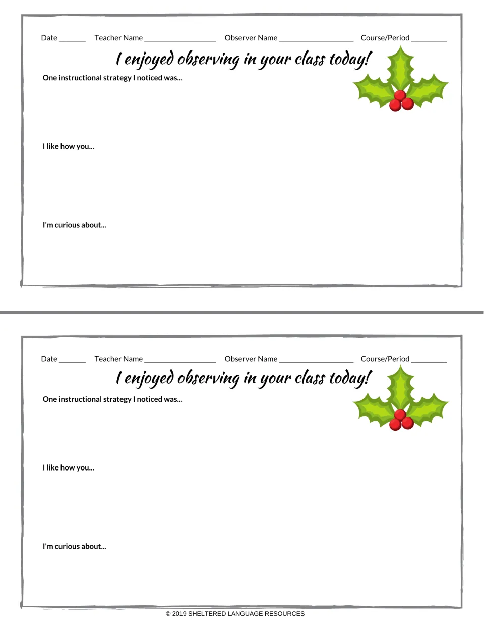 Holly-and-berries classroom visit notes: two copies for writing a strategy observed, what the observer liked and a question