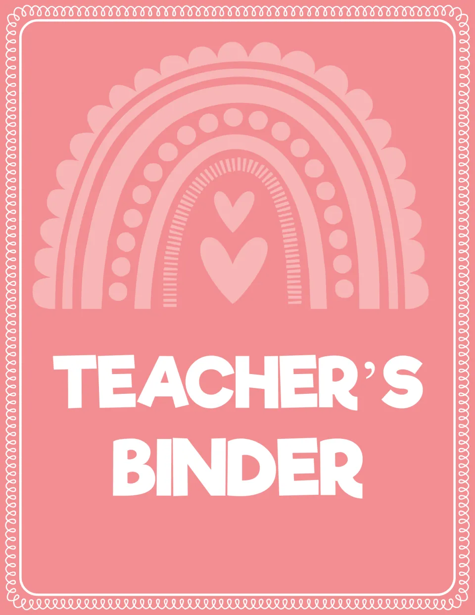 Teacher's Binder cover in white lettering on coral pink, under a scalloped tone-on-tone rainbow with two hearts