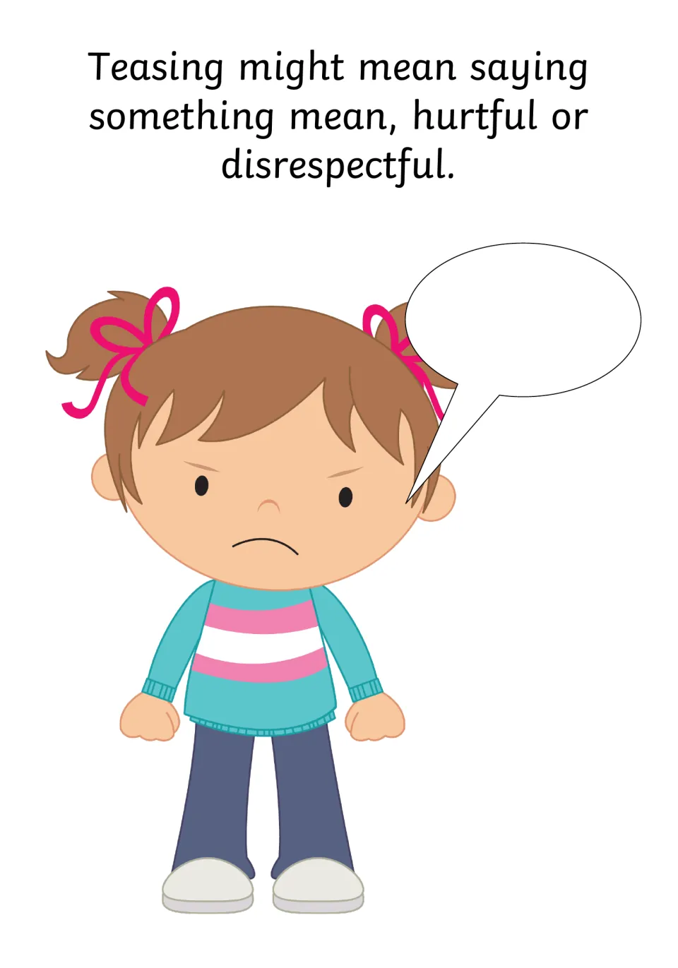 Hurtful words: teasing can mean saying something mean or disrespectful, beside a frowning girl with an empty speech bubble