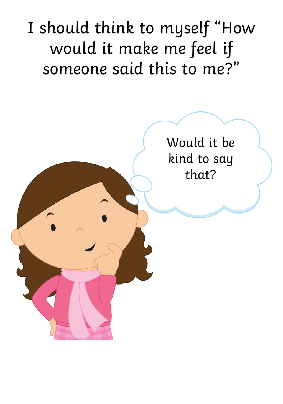 Empathy check: a thinking girl asks how she would feel if someone said this to her, and whether it would be kind to say