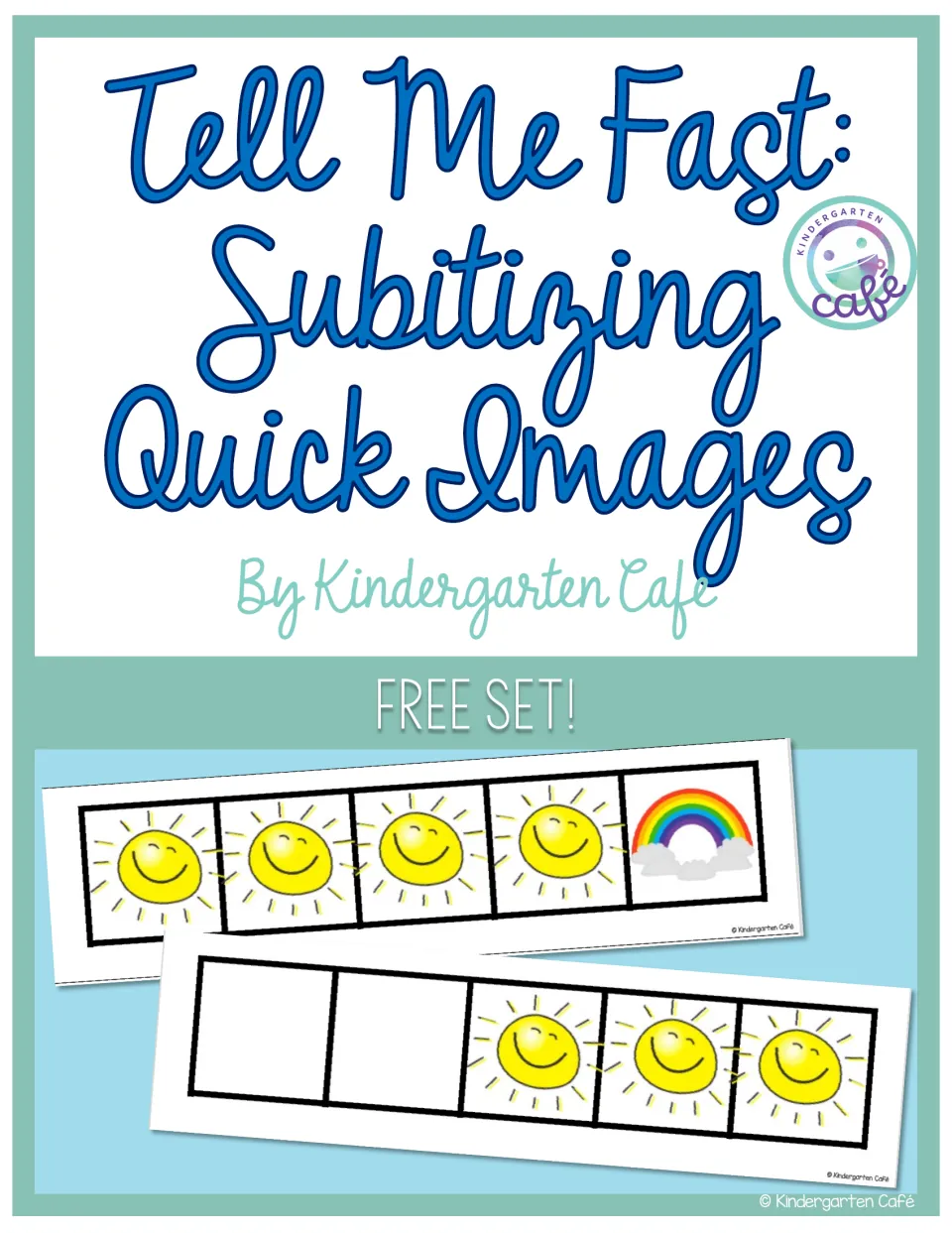 Subitizing Quick Images cover, free set by Kindergarten Cafe, with sample five-frame cards of suns and a rainbow