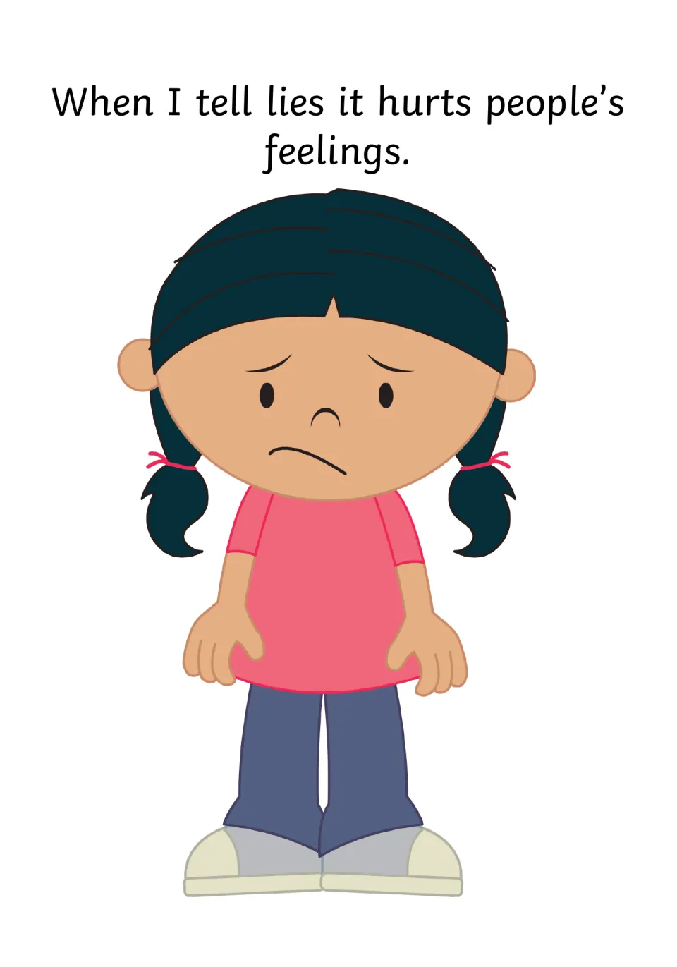 Hurt feelings: "When I tell lies it hurts people's feelings." with a girl looking upset and downcast