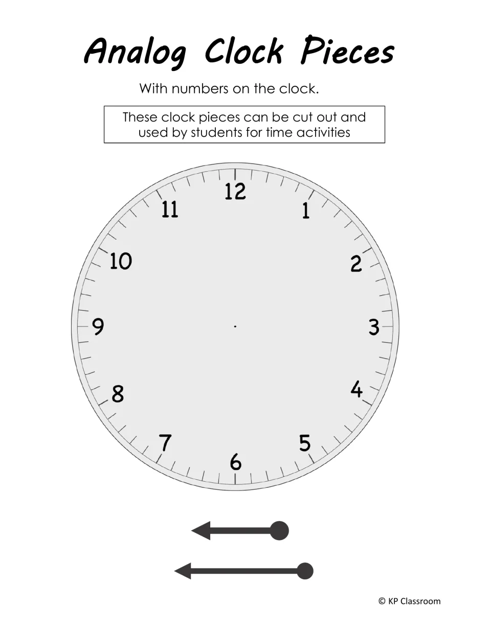 Analog Clock Pieces: numbered clock face and two arrow hands for students to cut out and use in time activities