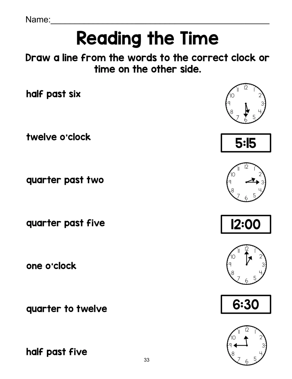 Reading the Time: students match half past six, quarter past two and other phrases to analog clocks or times like 5:15