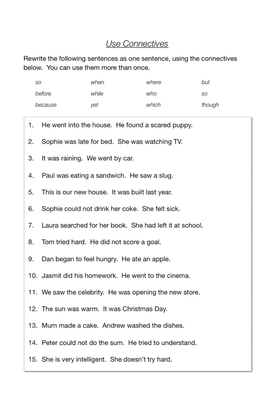 Use Connectives: students join 15 pairs of short sentences into one using words like because, while, which and though