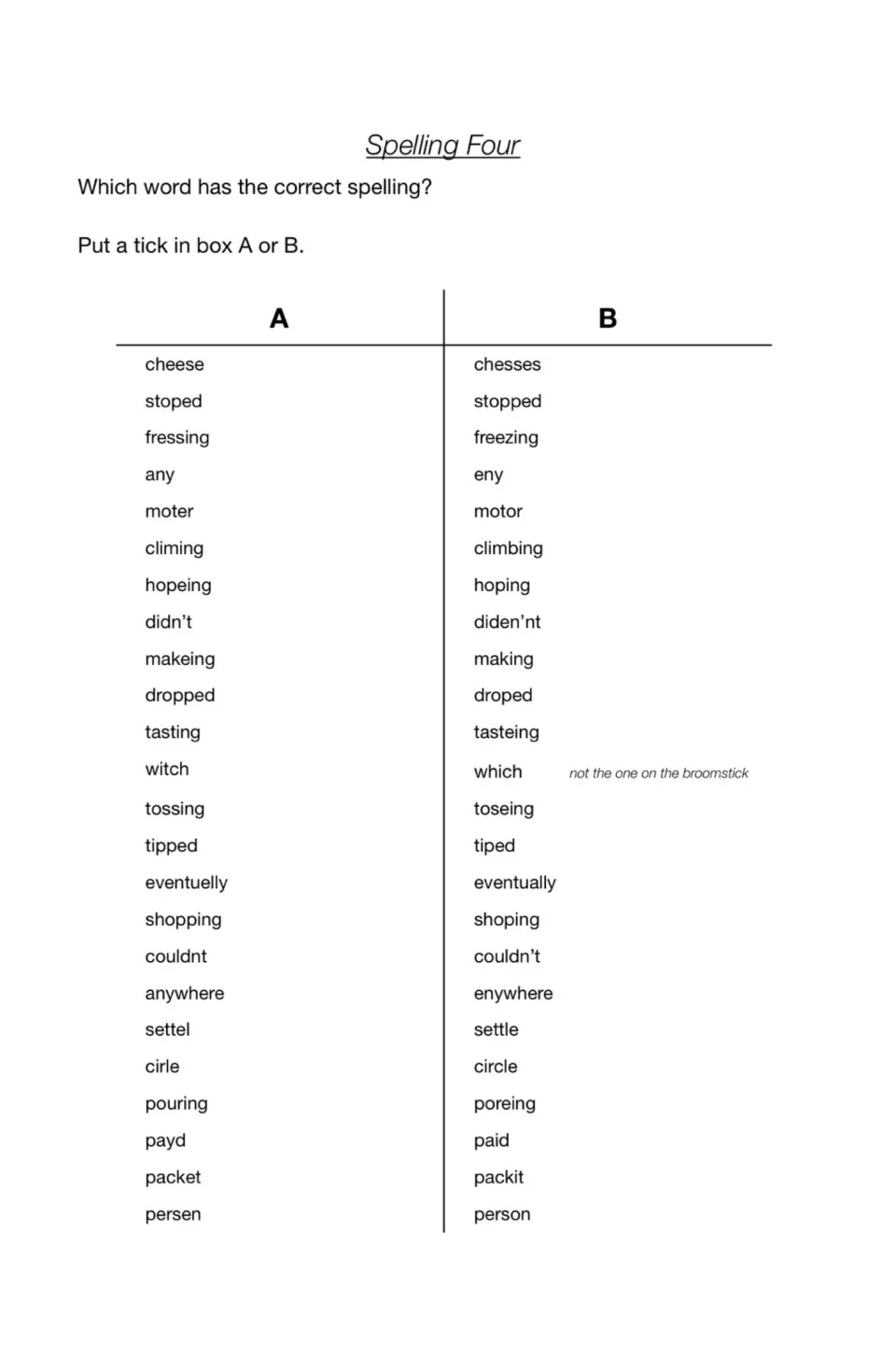 Spelling Four: students tick A or B to choose the correct spelling in 24 word pairs such as stoped/stopped