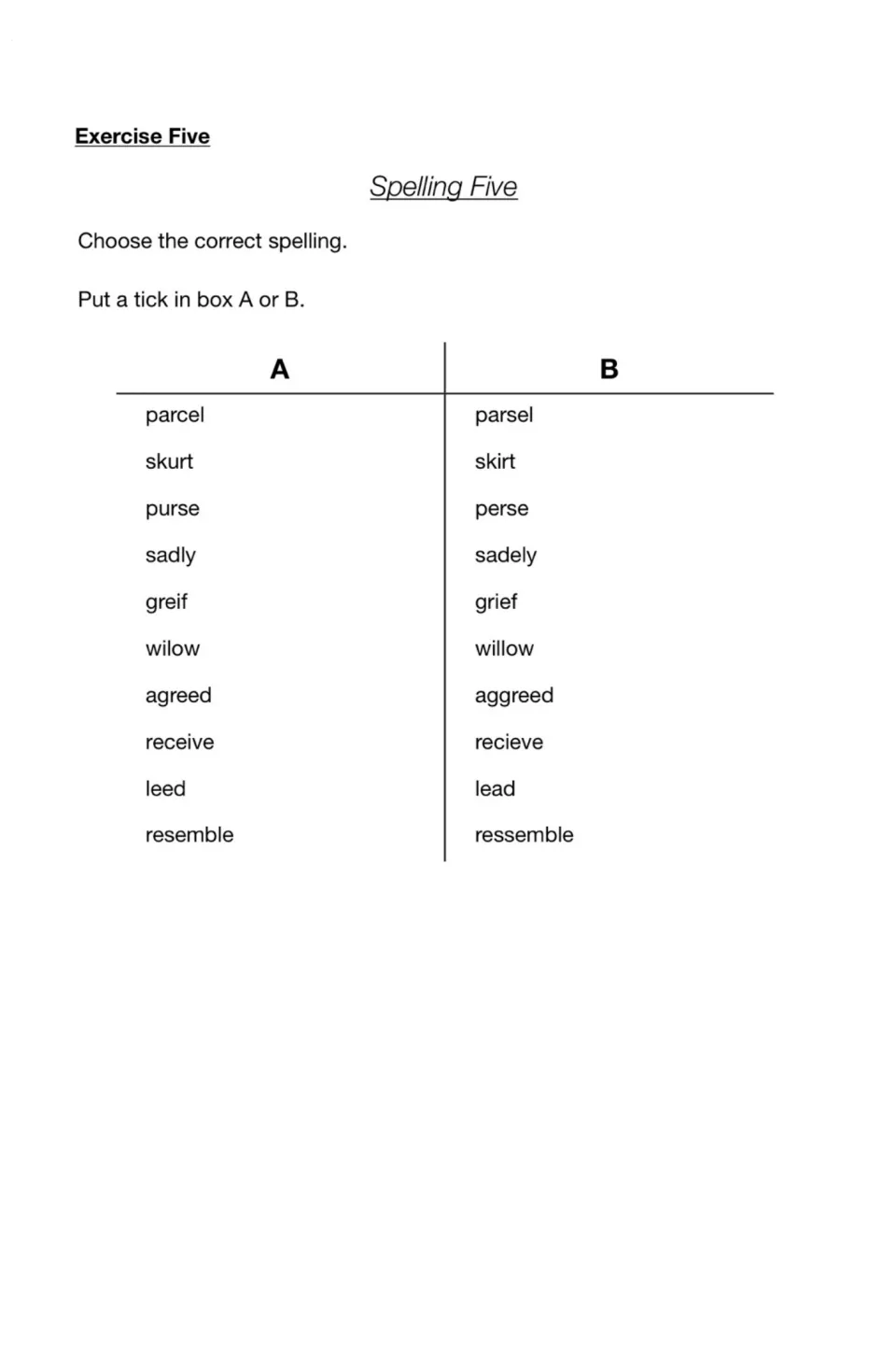 Spelling Five: students tick A or B to pick the correct spelling of 10 words like parcel, grief, receive and lead