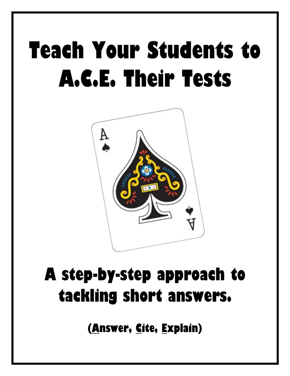Cover: Teach Your Students to A.C.E. Their Tests, a step-by-step short-answer method (Answer, Cite, Explain)