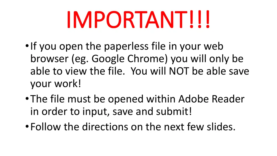 Paperless file warning: open it in Adobe Reader, not a web browser like Google Chrome, or work cannot be input or saved