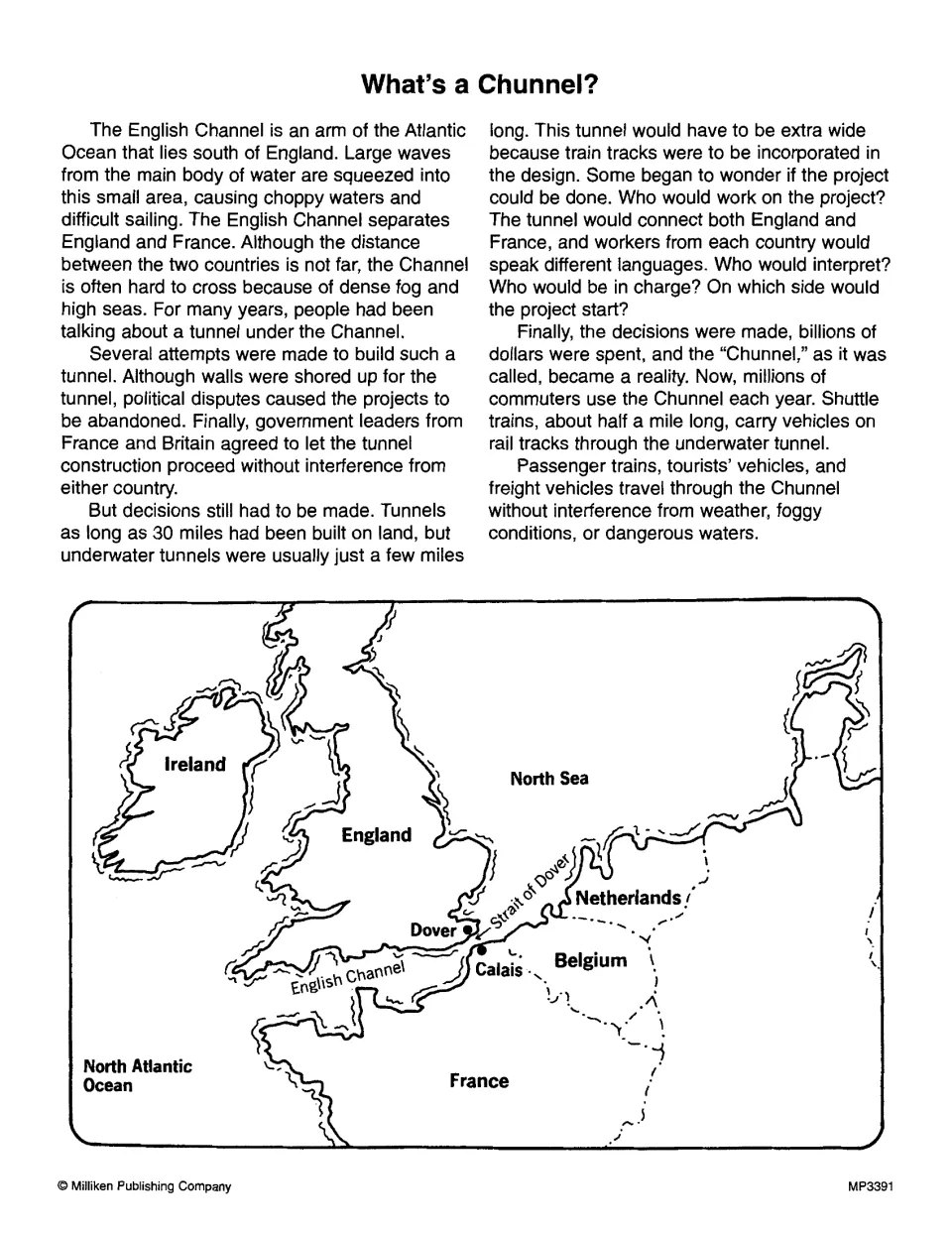 What's a Chunnel? passage: students read about the tunnel under the English Channel, with a map of England and France