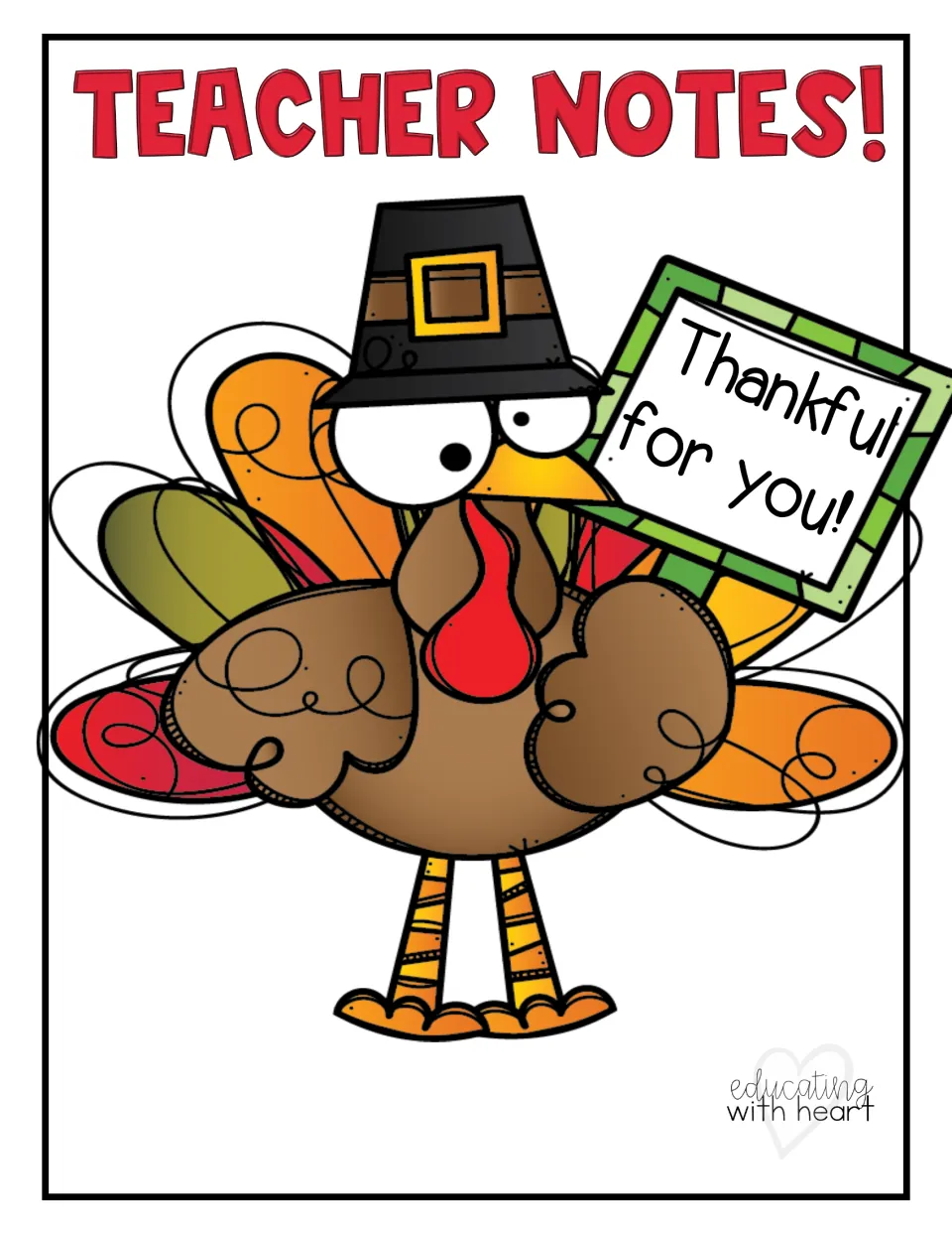 Cover titled Teacher Notes! showing a pilgrim-hat turkey holding a Thankful for you! sign, by Educating with Heart