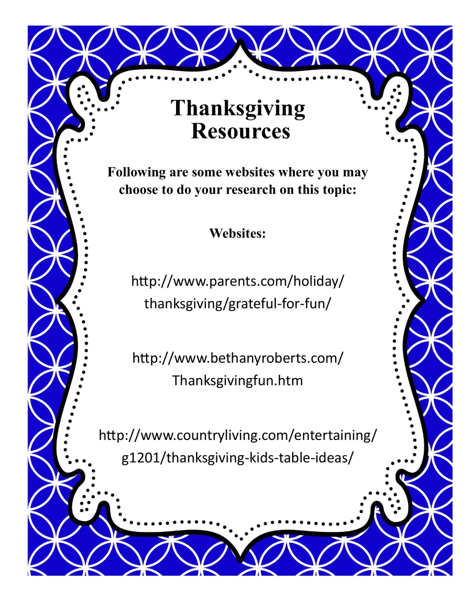 Thanksgiving Resources: a list of three websites, from parents.com, bethanyroberts.com and countryliving.com, for research