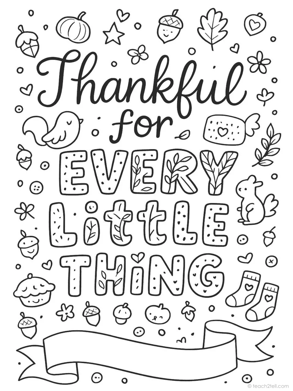 Thanksgiving quote coloring poster: 'Thankful for Every Little Thing,' with acorns, a bird, and a squirrel