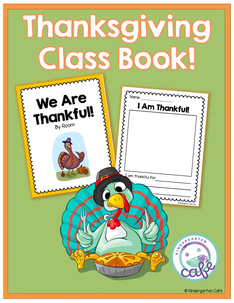 Thanksgiving Class Book cover showing its We Are Thankful! book cover and I Am Thankful! writing page, with a turkey and pie