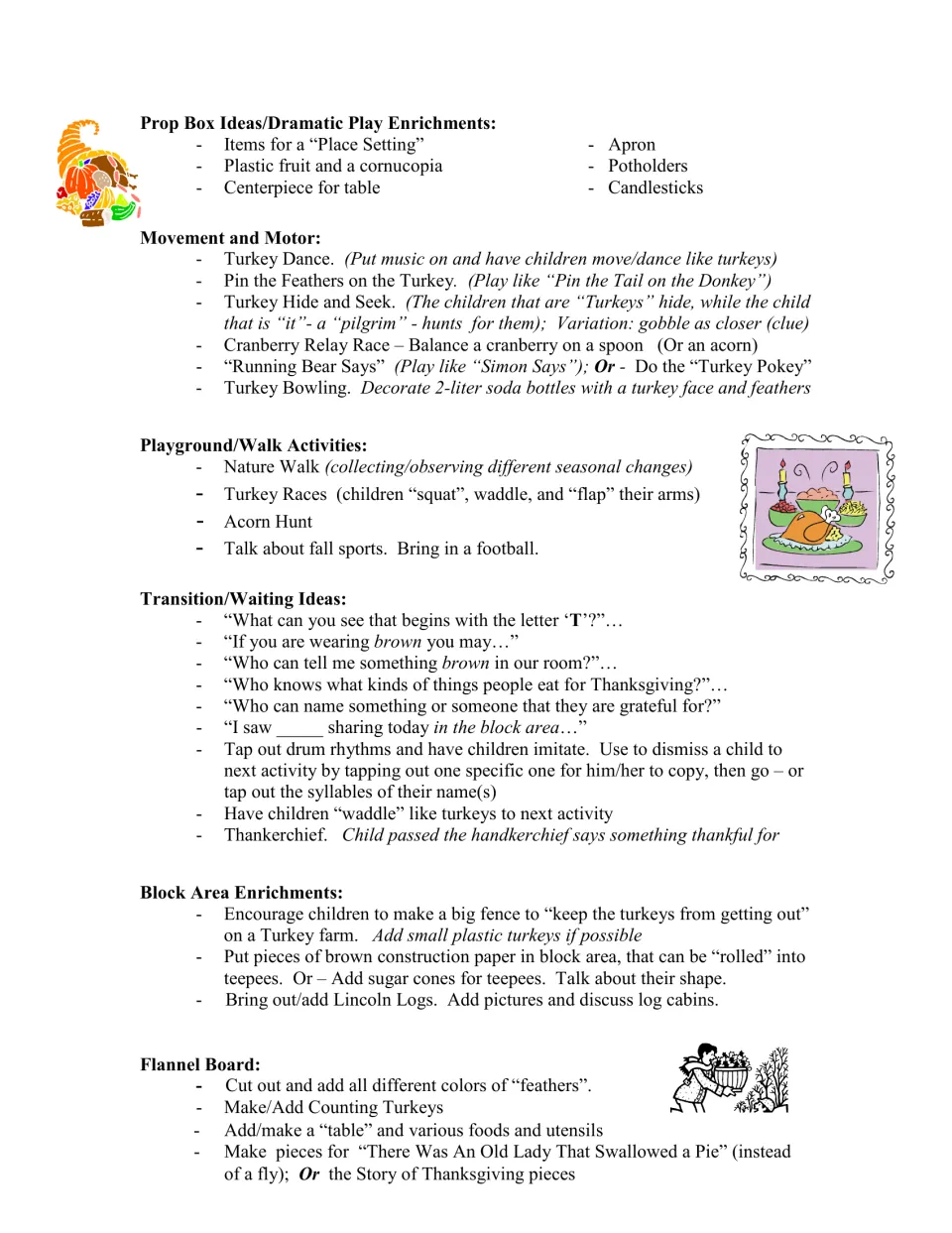 Dramatic play, movement and playground games such as Turkey Hide and Seek, plus transition prompts and flannel board ideas