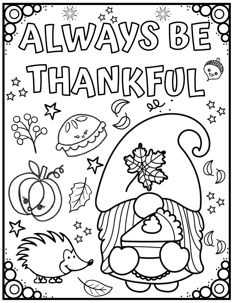 Always Be Thankful coloring page: students color a gnome holding a pie slice, plus a pumpkin, hedgehog and autumn leaves