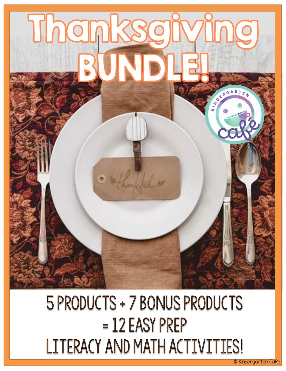 Thanksgiving bundle cover: place setting with a thankful tag; 5 products plus 7 bonus literacy and math activities