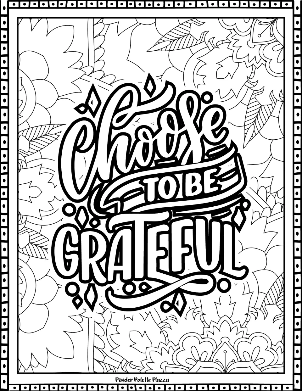 Choose to be grateful: students color this hand-lettered gratitude message framed by flowers, leaves and diamond accents