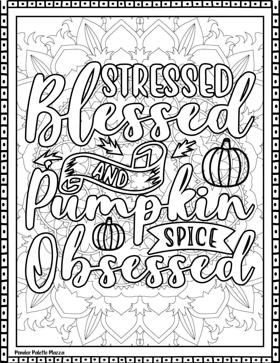 Pumpkin spice humor: students color "Stressed, blessed and pumpkin spice obsessed" with two small pumpkins and arrows
