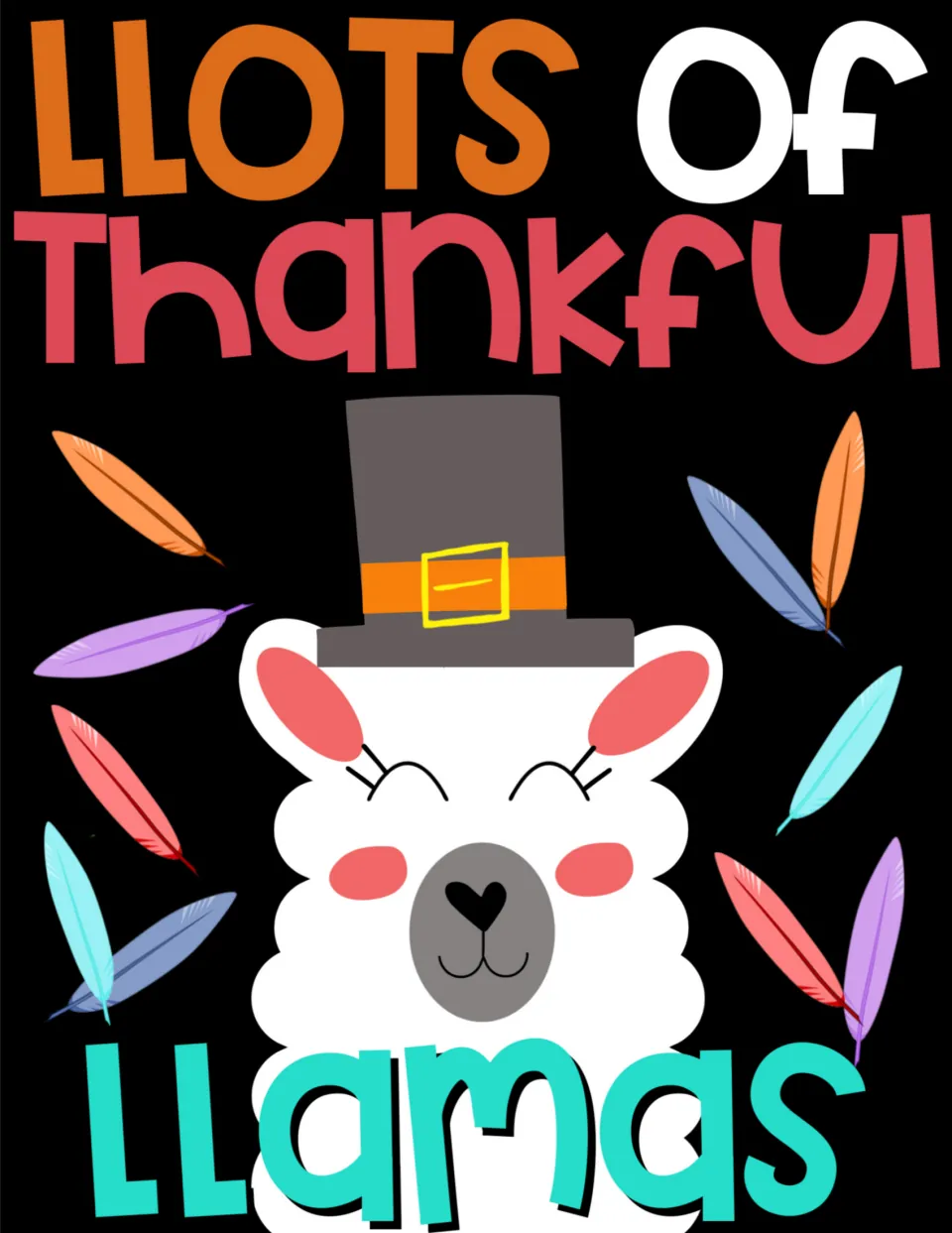 Thanksgiving display poster reading “LLOTS of Thankful Llamas,” featuring a llama wearing a pilgrim hat