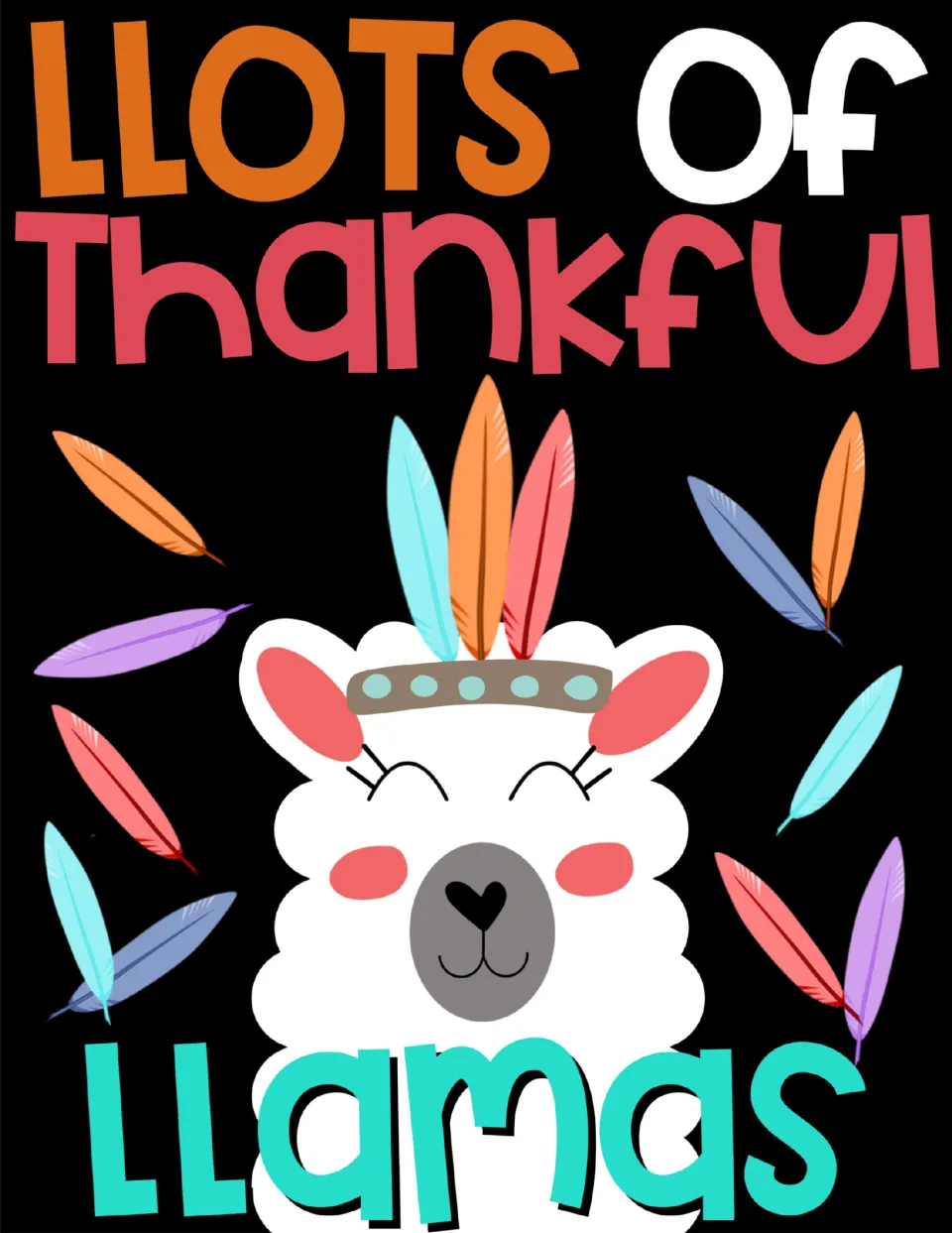 Thanksgiving display poster reading “LLOTS of Thankful Llamas,” featuring a llama wearing a feather headband