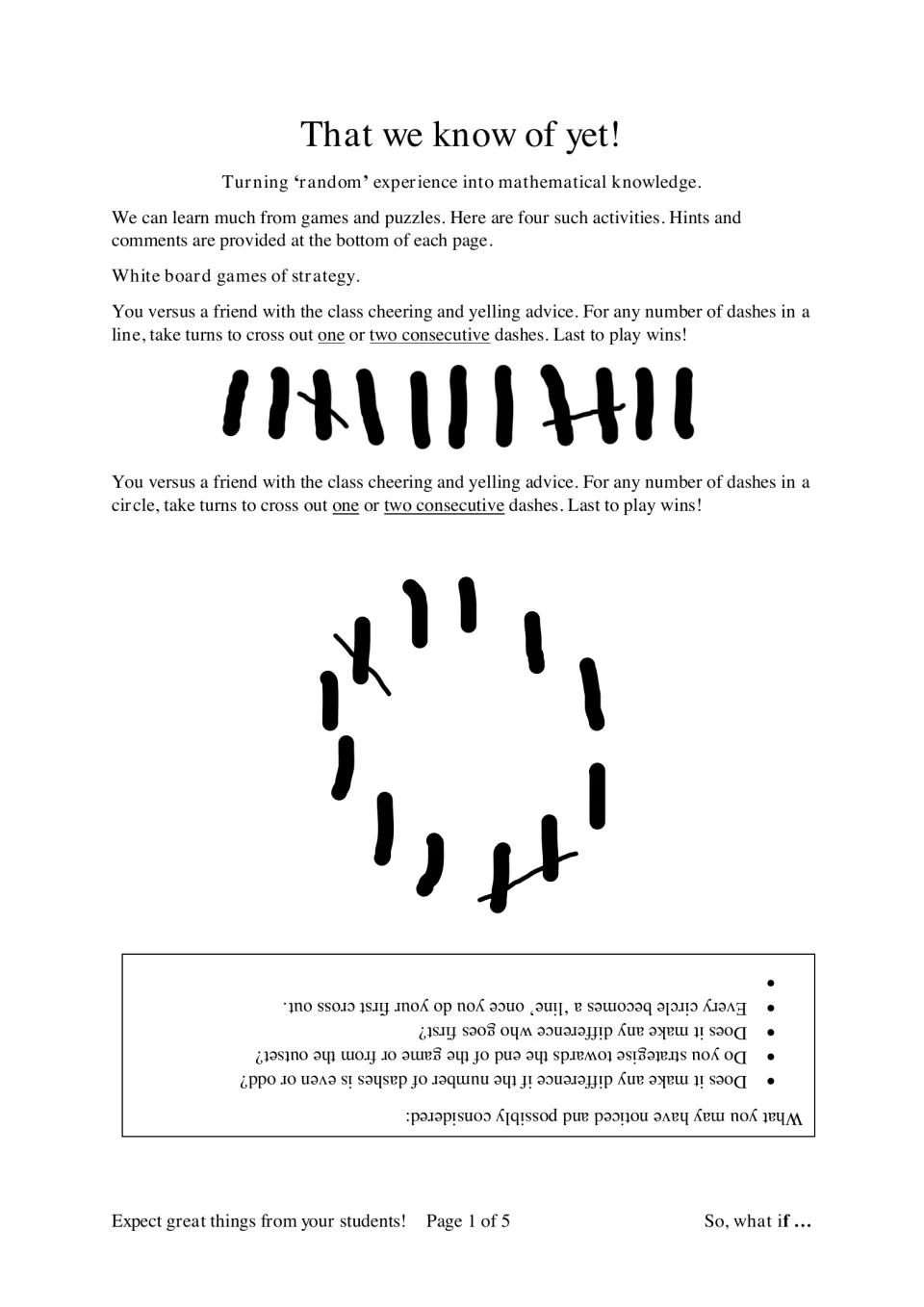 Dash strategy games: players take turns crossing out one or two consecutive dashes in a line or circle; last to play wins