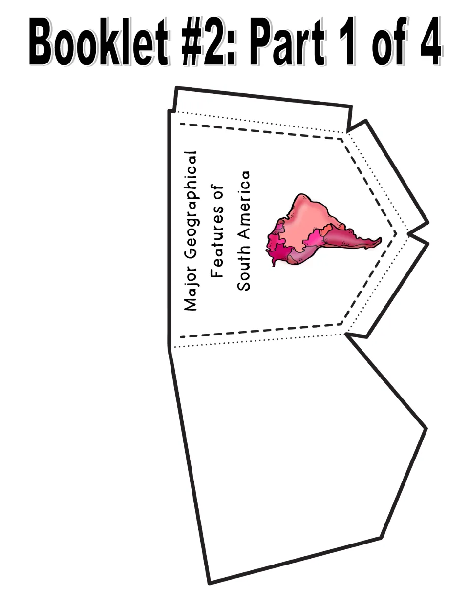 Booklet 2 cut-out pocket titled Major Geographical Features of South America, with fold tabs, to glue into a notebook