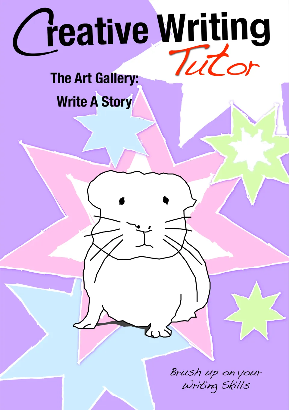 Creative Writing Tutor cover: The Art Gallery: Write A Story, with a cartoon animal and 'Brush up on your Writing Skills'