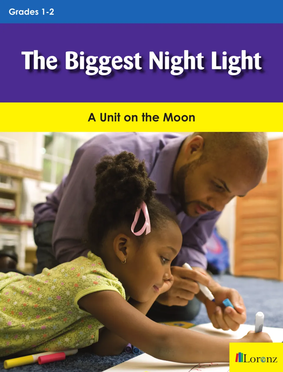 The Biggest Night Light: A Unit on the Moon cover for grades 1–2, with a teacher helping a girl draw with markers